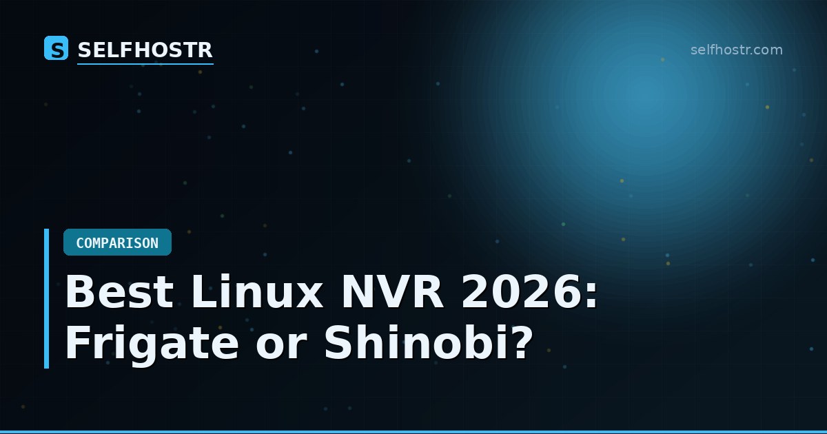 Best Linux NVR 2026: Frigate or Shinobi?
