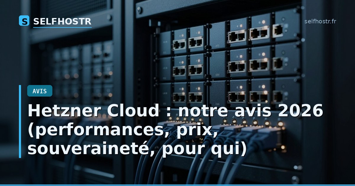 Hetzner Cloud Review 2026: Performance, Pricing, Sovereignty & Target Audience