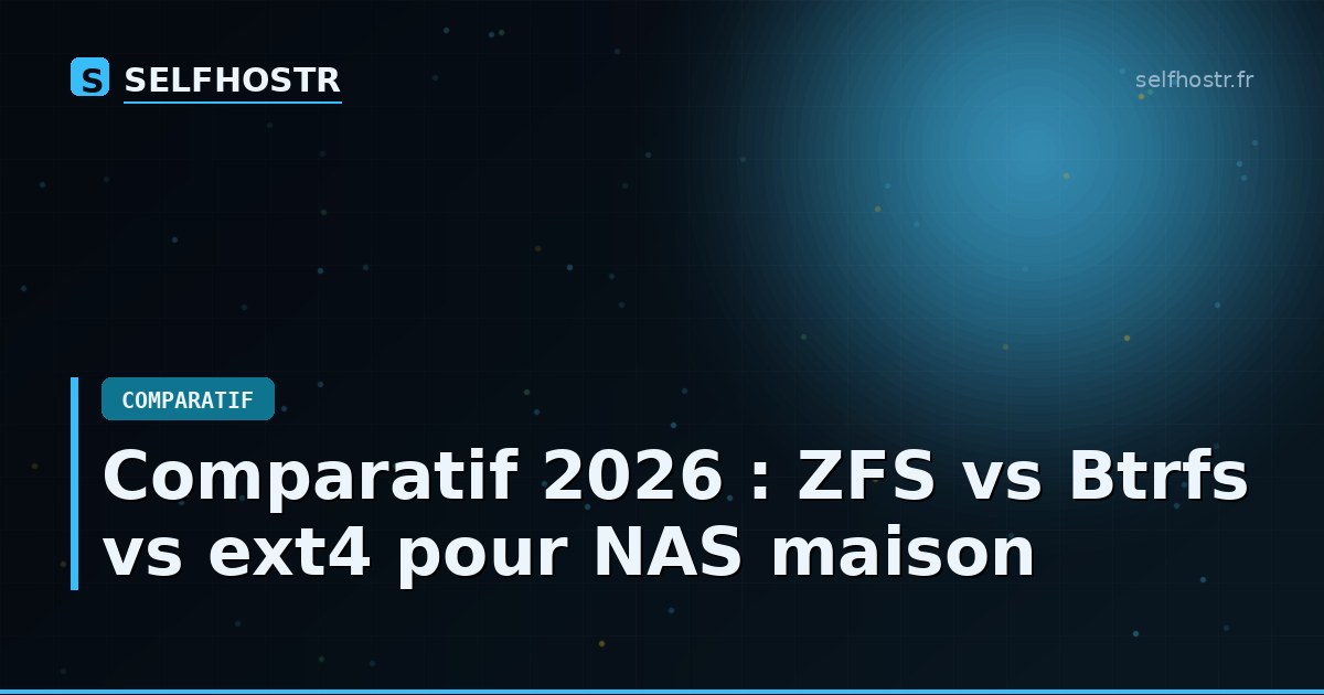 Comparison 2026: ZFS vs Btrfs vs ext4 for Home NAS