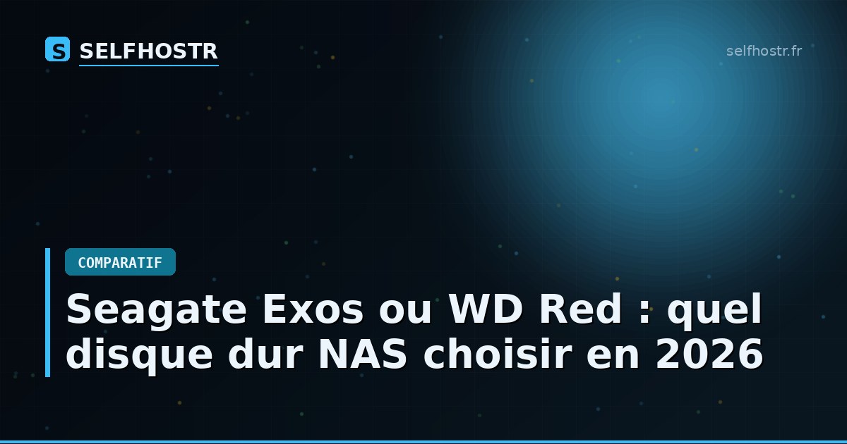 Seagate Exos or WD Red: Which NAS Hard Drive to Choose in 2026