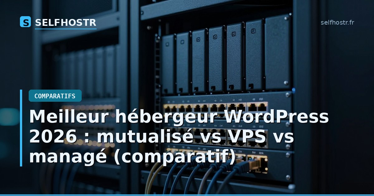 Best WordPress Hosting 2026: Shared vs VPS vs Managed (Comparison)