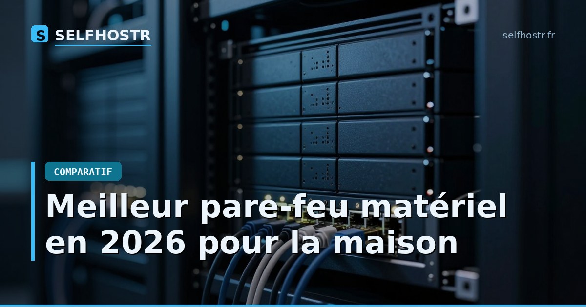 Best Hardware Firewall for Home in 2026