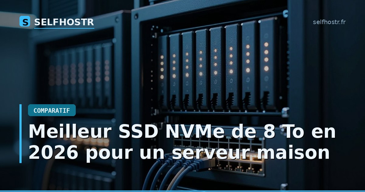 Best 8TB NVMe SSD for a Home Server in 2026
