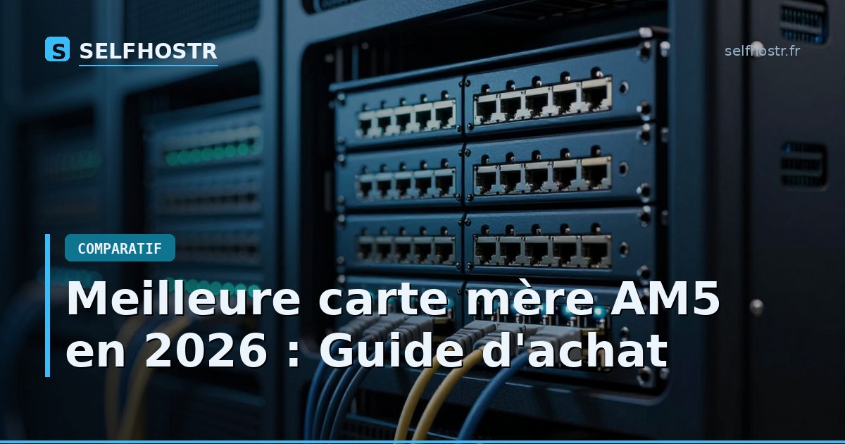 Best AM5 Motherboard in 2026: Buying Guide