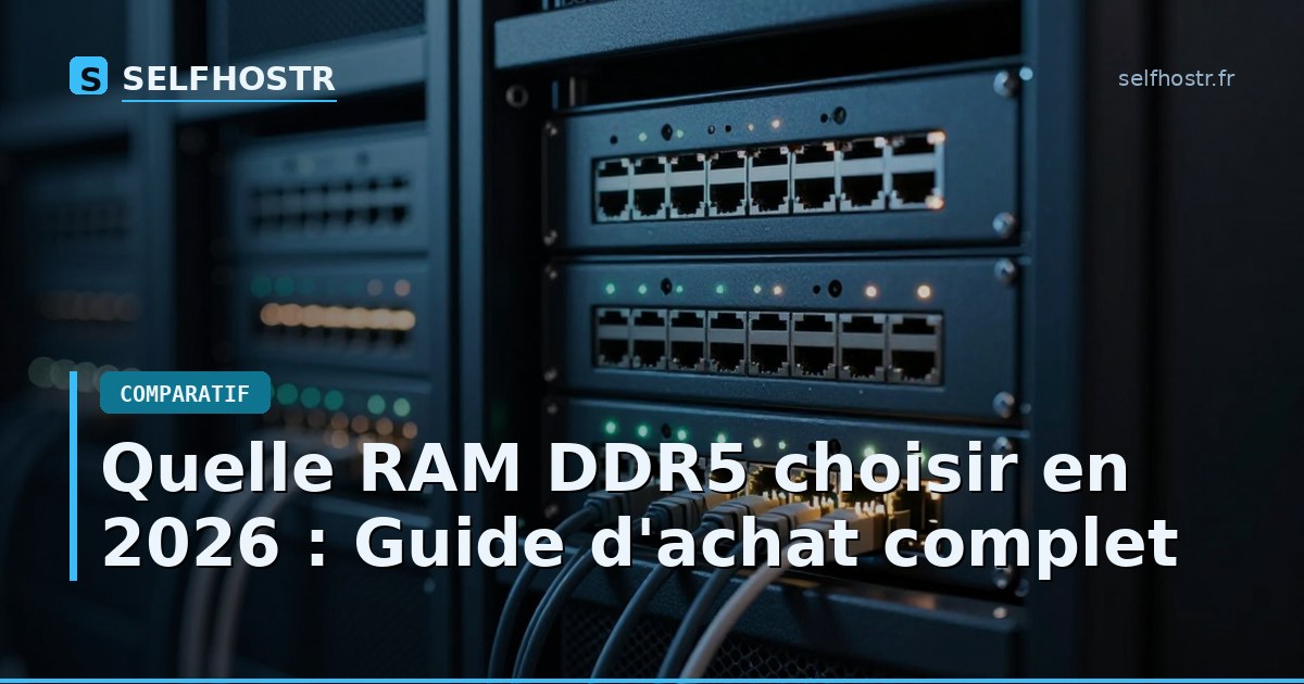 Which DDR5 RAM to Choose in 2026: A Complete Buying Guide