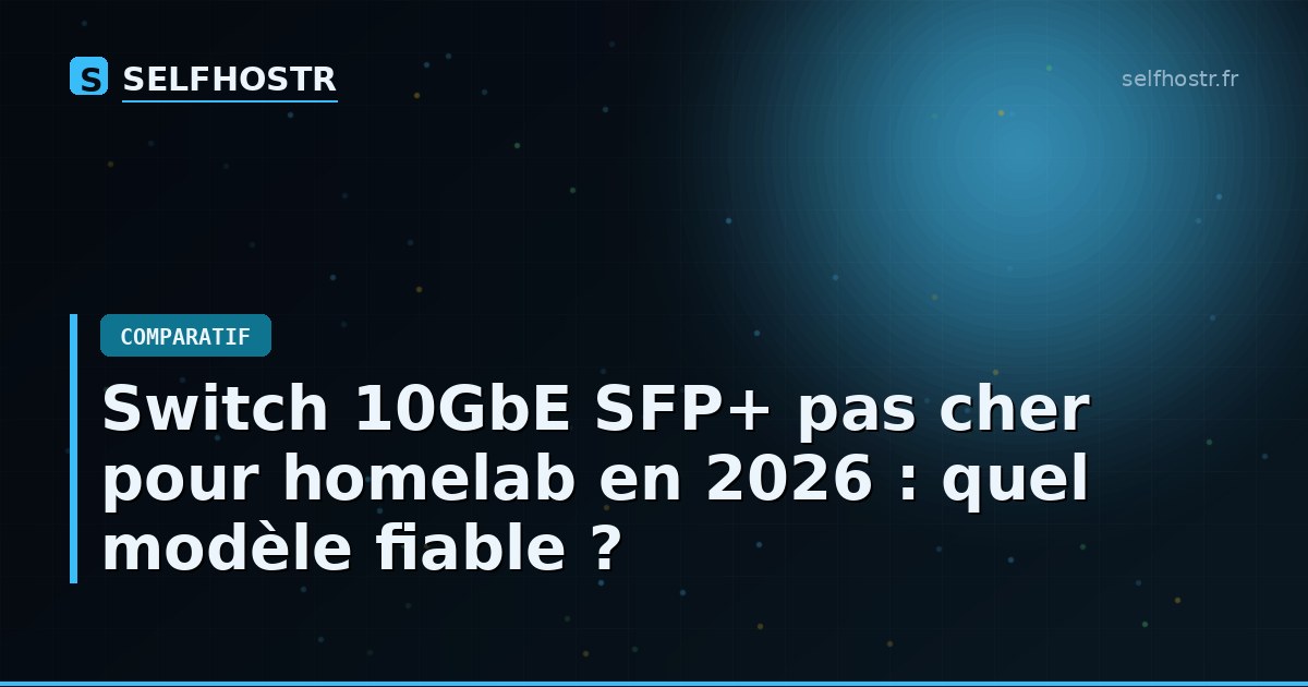 Best Budget 10GbE SFP+ Switch for Home Lab in 2026: Reliable Models to Choose From